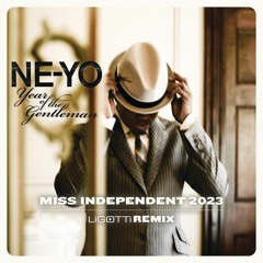 Miss Independent 2023 (Ligotti Remix)