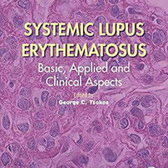 DOWNLOAD PDF 💗 Systemic Lupus Erythematosus: Basic, Applied and Clinical Aspects by