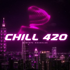Mixtape Chill 420 - Naw Phi x Nhism
