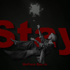 Stay-Ina Wroldsen ( No Face Remix)