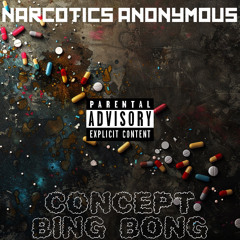 Narcotics Anonymous ft Bing Bong