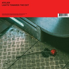 LL1232 - Atelier - Lights Towards The Exit (Album Snippets Onefile)