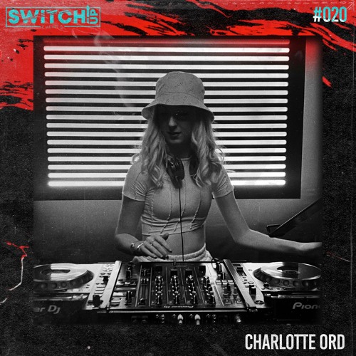 SWITCH:UP guest mix #020 - Charlotte Ord (founder)