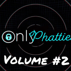 Only Phatties Volume #2