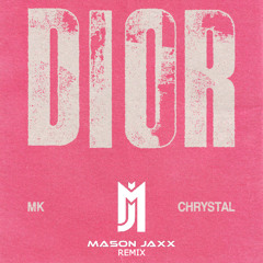 MK - Dior feat. Chrystal (Mason Jaxx Remix) | Free Download!