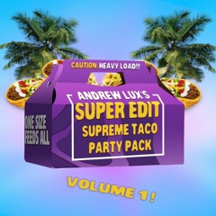 Super Edit Supreme Taco Party Pack Vol.1