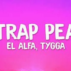El Alfa El Jefe - Trap Pea Ft. Tyga #Djelfreco#