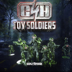GUNZ FOR HIRE - TOY SOLDIERS