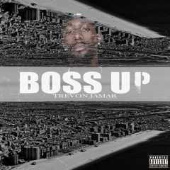 Boss Up (Prod. by Together Tracks)