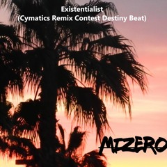 Existentialist (Cymatics Remix Contest - Destiny Beat)