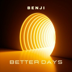Benji - Better Days