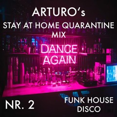 Stay At Home Quarantine Mix #02 | Funk House, Disco