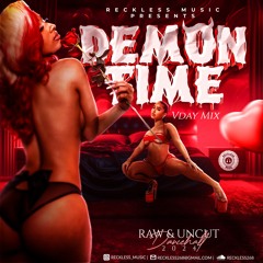 RECKLESS MUSIC ( DEMON TIME) DANCEHALL RAW & UNCUT 2024