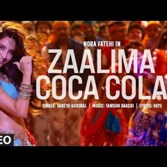 Zaalima Coca Cola Song  Nora Fatehi  Tanishk Bagchi  Shreya Ghoshal  Vayu.mp3