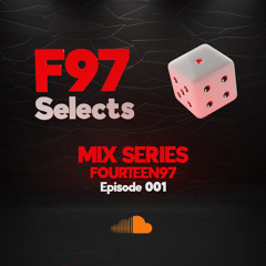 F97 Selects | Episode 001