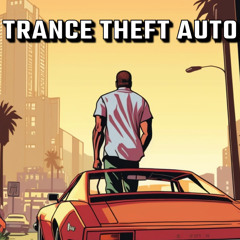 Trance Theft Auto