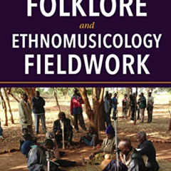 Read PDF ✓ Handbook for Folklore and Ethnomusicology Fieldwork by  Lisa Gilman &  Joh