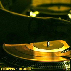 [$3TRILLION VOL. 6] CHOPPIN' BLADES (DJ 3AM)