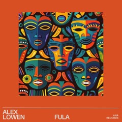 Alex Lowen - Fula (Extended Mix)