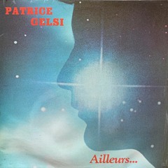 Patrice Gelsi - Ailleurs...