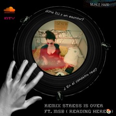 Munly Hard - STRESS IS OVER (Reading Here @msbmario_milan)