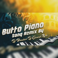 BUTTO MUSIC PIANO MIX BY DJ BHASKAR BOLTHEY AND DJ GANESH NGKL.mp3