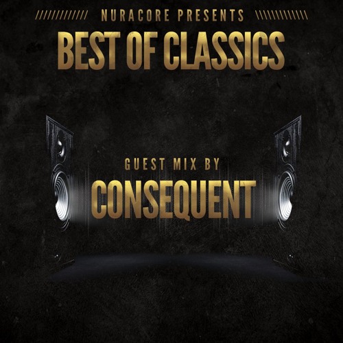 Consequent @ Best Of Classics #73 | Guest Mix