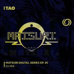 TAO | Matsuri Digital Series Ep. 35 | 10/09/2023