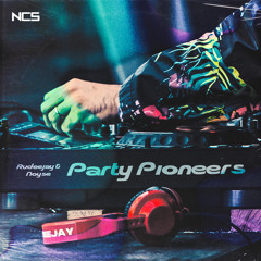 Rudeejay & NOYSE - Party Pioneers [NCS Release]