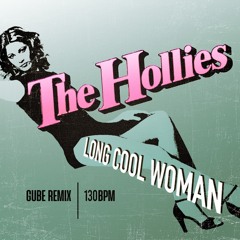 Long Cool Woman - The Hollies (Gube Remix)