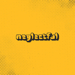 Neglectful