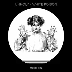 Unholy - White poison