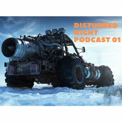 Disturbed Night Podcast prt 1