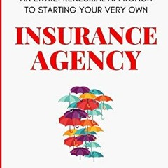 READ PDF 📗 AN ENTREPRENEURIAL APPROACH TO STARTING YOUR VERY OWN INSURANCE AGENCY by