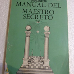 [Get] EPUB 🧡 Manual Del Maestro Secreto/ Secret Teacher's Guide (Masoneria / Masonry