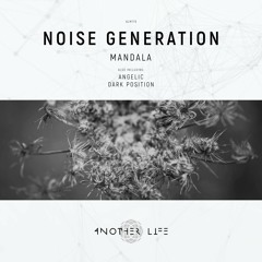 Noise Generation - Angelic (Original Mix) [Another Life Music]
