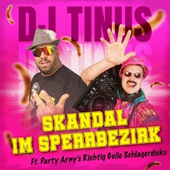 DJ Tinus Ft. Party Arny's Richtig Geile Schlagerdisko - Skandal Im Sperrbezirk