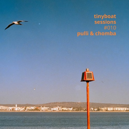 #010: Pulli & Chomba - Tiny Boat Sessions by La Barca