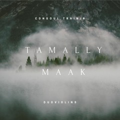 Consoul Trainin Vs DuoViolins - Tamally Maak (Extended Mix)