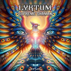 Lyktum - Supreme Shaman | OUT NOW 🐝🎶