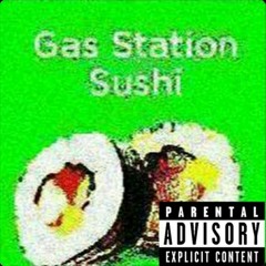 L4ZARU5 - Gas Station Sushi