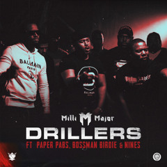 Drillers (feat. Bossman Birdie, Nines & Paper Pabs)
