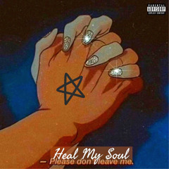 Heal My Soul [prod by. noonefrommay]