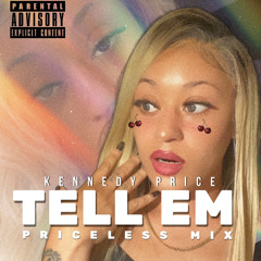 Tell Em (Priceless Mix)