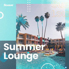 Summer Lounge 🍦 2025 Chill Vibes
