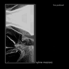HRA PODCAST 038 // SYLVIE MAZIARZ