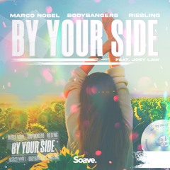 Marco Nobel, Bodybangers & Riesling - By Your Side (feat. Joey Law)