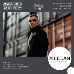 Millan - @IbizaSonica 30.07.25