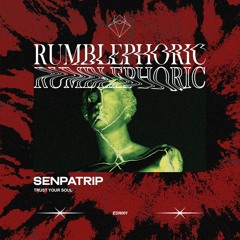 SENPATRIP - RUMBLEPHORIC [FREE DOWNLOAD]