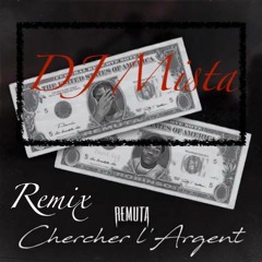 Chercher l'argent Remix By Mista